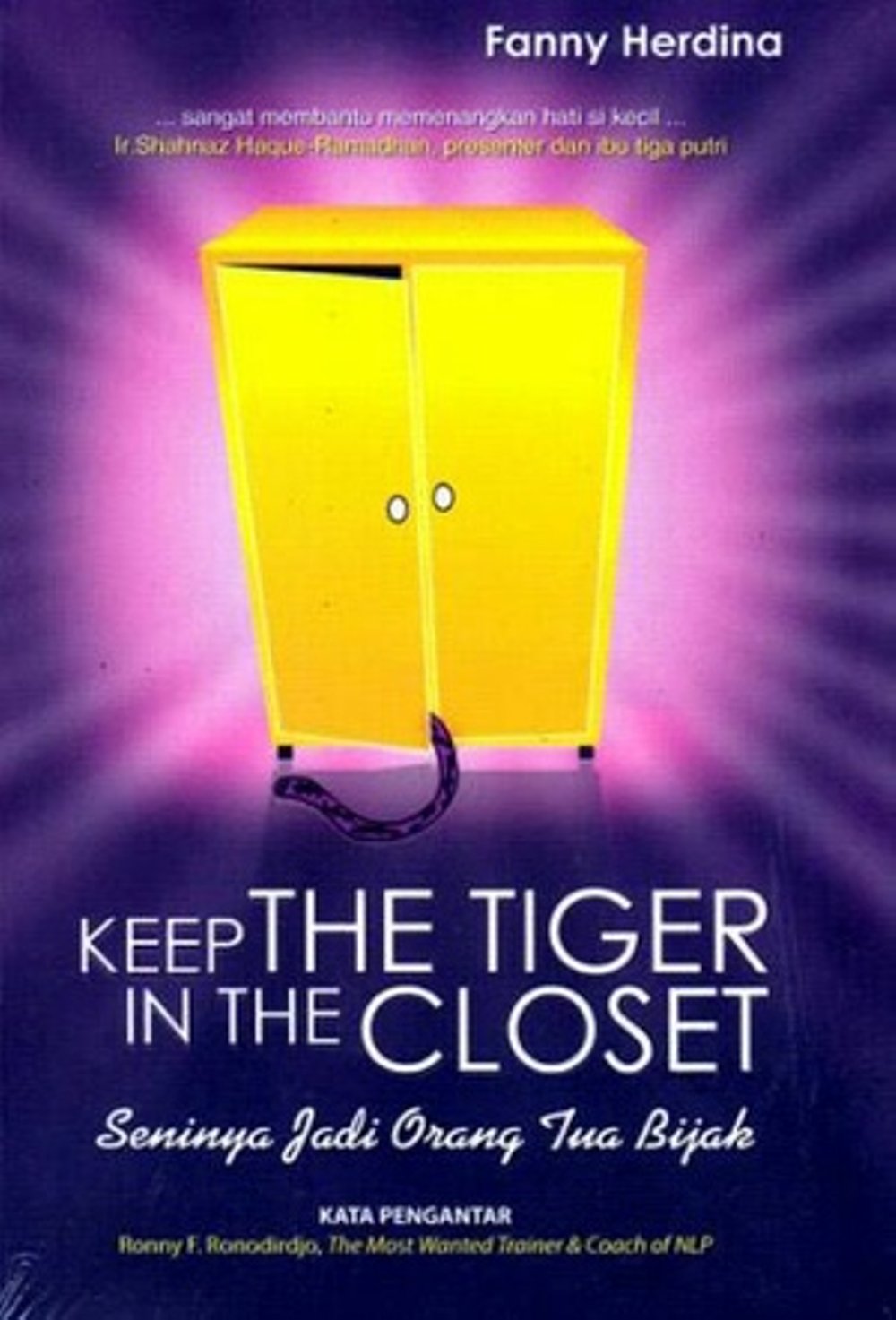 Keep The Tiger in The Closet : Seninya Jadi Orang Tua Bijak