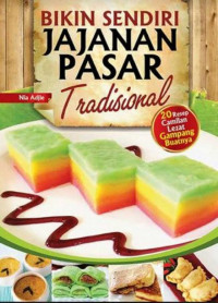 Bikin sendiri jajanan pasar tradisional