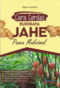 Cara cerdas budidaya jahe panen maksimal