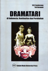 Dramatari: Di Indonesia, kontinuitas dan perubahan