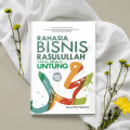 Rahasia bisnis rasulullah yang selalu untung