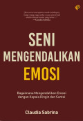 Seni Mengendalikan Emosi